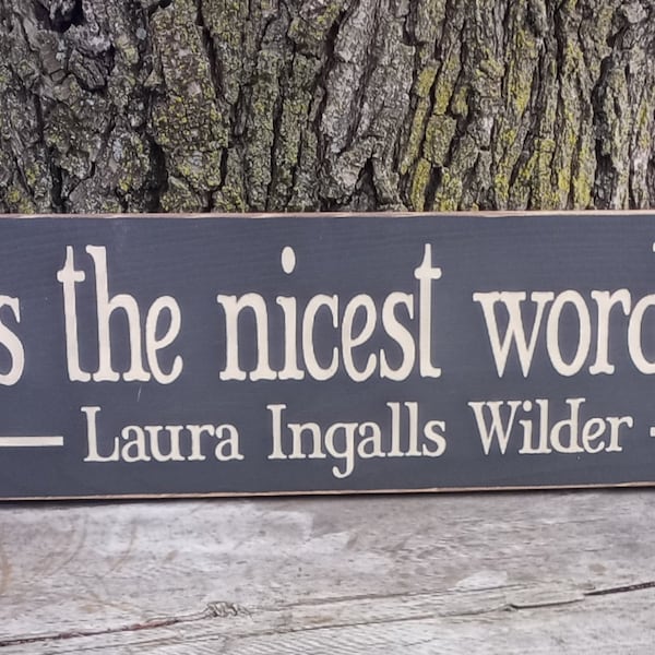 Home is the nicest word there is Quote by Laura Ingalls Wilder Wood Sign ~ Farmhouse Sign/ Rustic SIgn/ Country Plaque/ Housewarming Gift