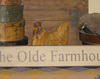 The Olde Farmhouse ~ Primitive, Rustic, Country, FarmHouse,Chic, Handmade,  Home Decor Wood Sign