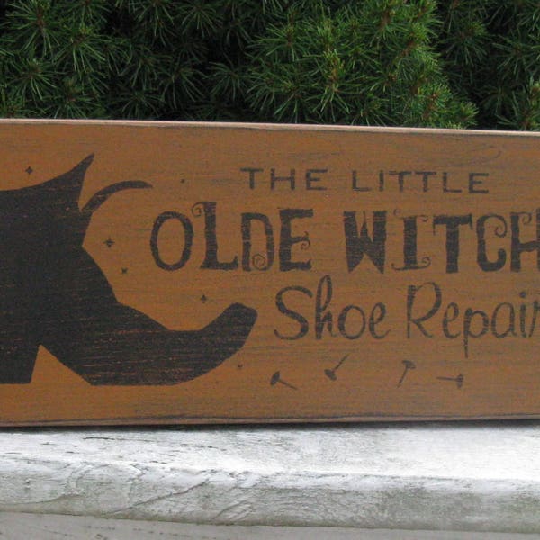 The Little Old Witch Shoe Repair Wood Halloween Sign ~ Fall Sign/ Witch Sign/ Halloween Sign/ Farmhouse Sign/ Rustic Sign/ Country Sign