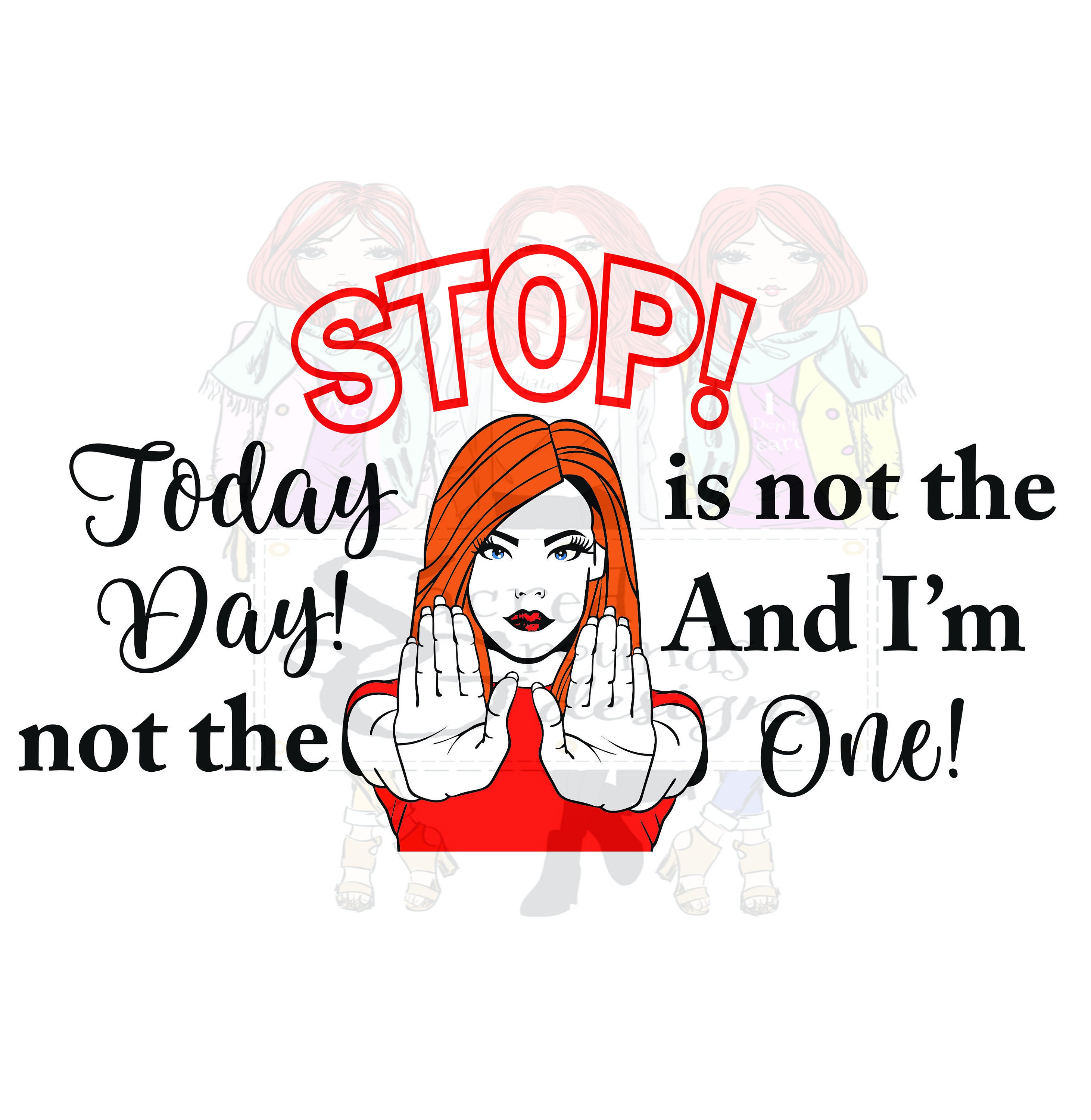 Today Is Not The Day Today Is Not The Day And I Am Not The One Svg Ai Cdr Pdf | Etsy Canada