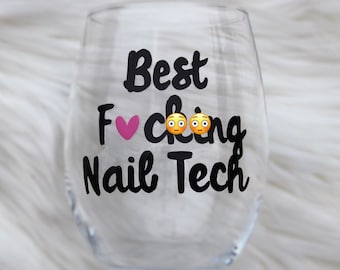 Best Fucking Nail Tech handpainted wine glass/Nail Technician wine glass/Nail Technician gifts/Manicurist wine glass/Manicurist gifts