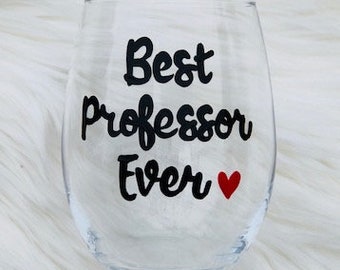 Best Professor Ever handpainted wine glass/Professor gift/College Professor gift/Gifts under 15/college graduation gift/professor mug