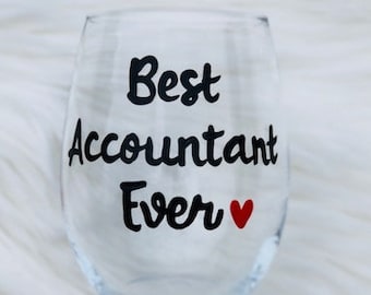 Best Accountant Ever handpainted wine glass/Accountant gift/Accountant gifts/CPA wine glass/CPA gifts/Accountant mug/Tax Preparer gifts
