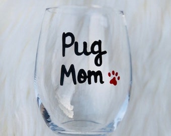 Pug Mom handpainted stemless wine glass/Dog Mom wine glass/Pug Mom mug/Pug lover gifts/Pug Mom wine glass/Pug Mom Mugs