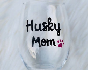 Husky Mom handpainted stemless wine glass/Dog Mom wine glass/Husky Mom mug/Husky Mom wine glass/Husky Mom Mugs/Husky Mom gifts