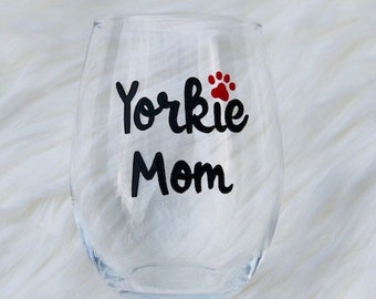 Yorkie Mom handpainted stemless wine glass/Yorkie gifts/Dog Mom wine glass/Yorkie Mom mug/Yorkie lover gifts