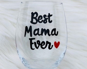 Best Mama Ever handpainted wine glass/Mama gift/gifts for Mama/Mom wine glass/Gifts for Mom/Gifts under 15