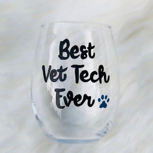 Best Vet Tech Ever handpainted wine glass/Veterinary Technician wine glass/Vet Tech gifts/Veterinarian gifts/Veterinary Tech gifts image 1