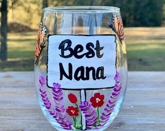 Best Nana hand painted wine glass, Best Mom, Best MiMi, Best Gigi, Best Gram, Best Grandma, Best Lolli, Best Nanny, butterfly wine glass