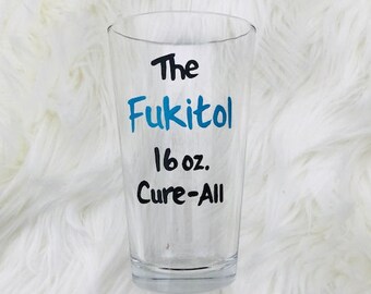 Fukitol 16 oz. Cure All handpainted pint beer glass /funny beer glasses /funny beer sayings/pharmacist glass/doctor nurse glass/pharmacytech