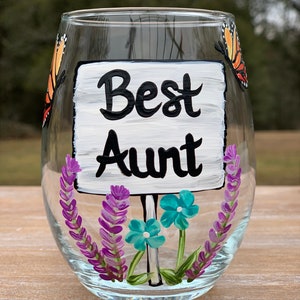 Best Aunt handpainted wine glass, Best Auntie wine glass, Best Aunt wine glass, butterfly wine glass, flower wine glass, READY TO SHIP