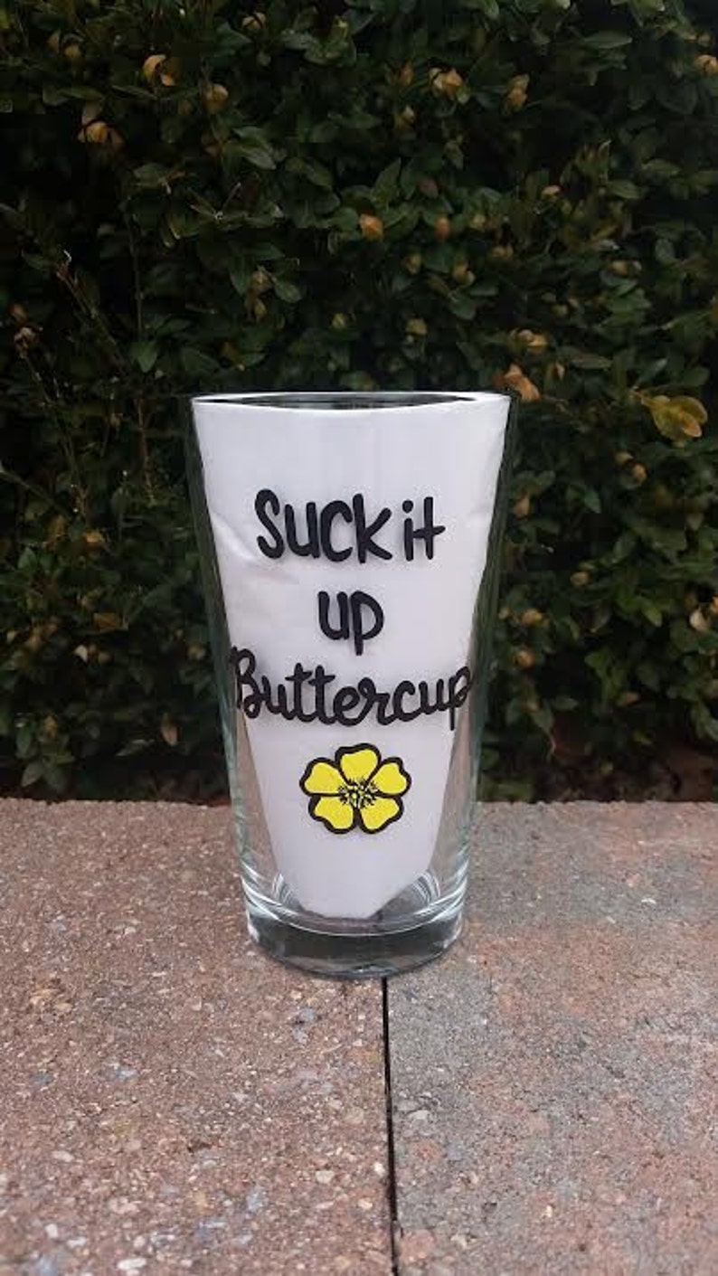 Suck It Up Buttercup handpainted pint beer glass/ funny pint glasses /funny beer sayings/sarcastic mugs/funny mugs/funny beer glasses image 3