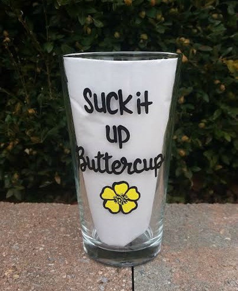 Suck It Up Buttercup handpainted pint beer glass/ funny pint glasses /funny beer sayings/sarcastic mugs/funny mugs/funny beer glasses image 5