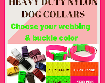 Heavy Duty Nylon Dog Collar With Your Choice Of Webbing & Buckle