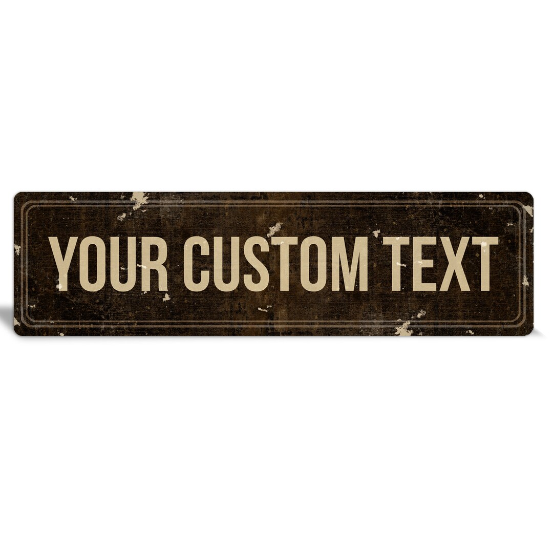 Custom Metal Sign: Rustic Brown, Personalized Text, Indoor/outdoor - Etsy