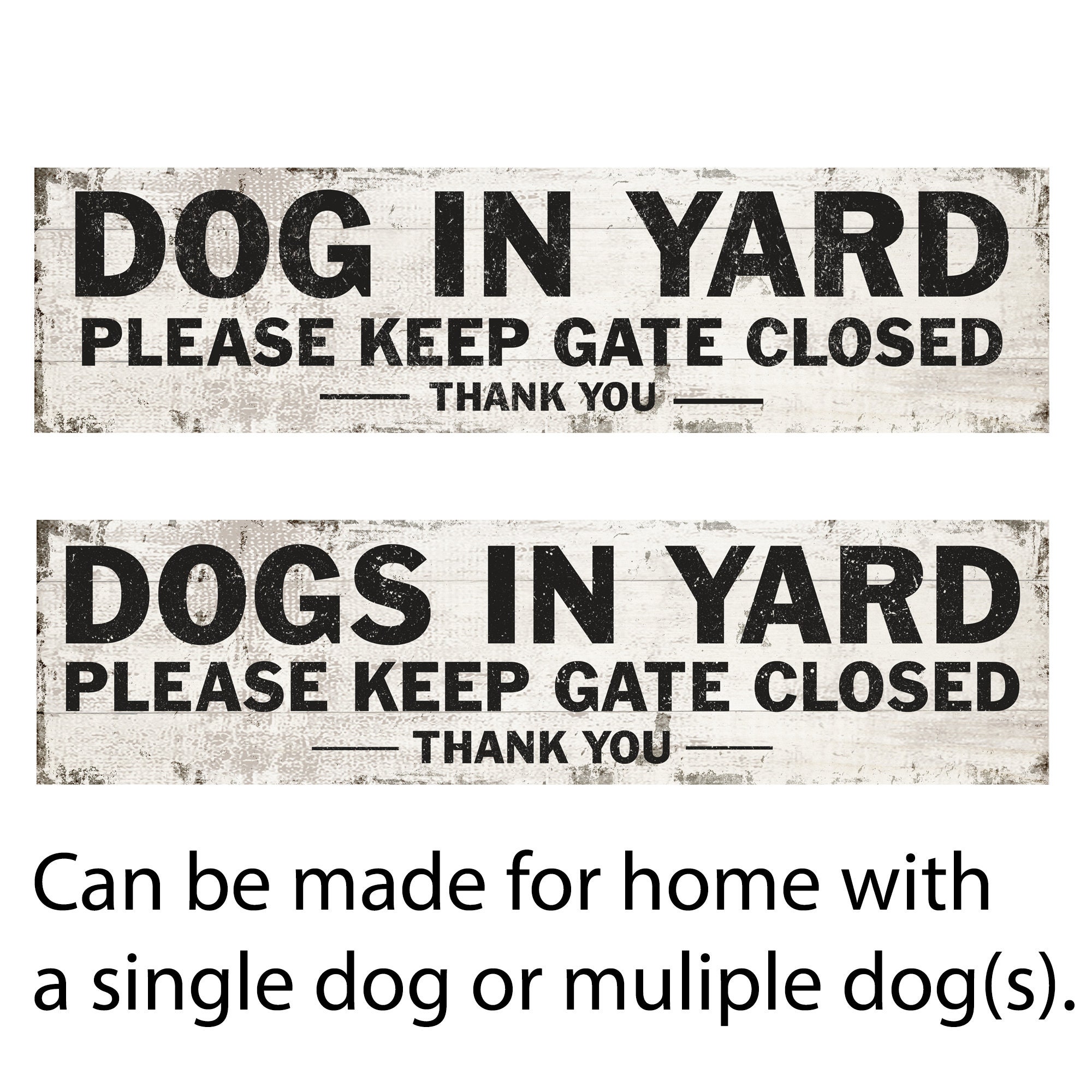 Dog in Yard Dog Sign Close Gate Sign Dog Outside Dog Etsy