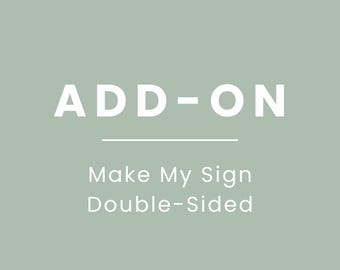The Sign Shoppe: Add-on Double-Sided Sign