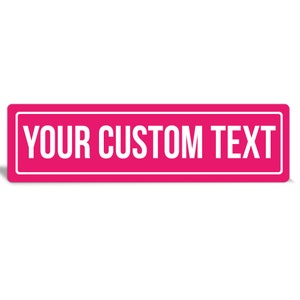 Custom Pink Metal Sign: Personalized Outdoor/Indoor Decor