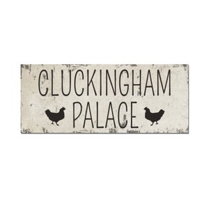 chicken coop sign, cluckingham palace, coop accessories, cluckingham palace sign, outdoor chicken coop sign, backyard coop sign,chicken sign