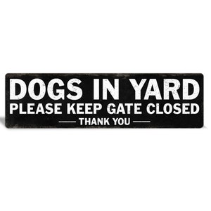 Dog in Yard Sign: Close Gate, Pet Decor