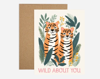 Wild About You Tiger Greeting Card