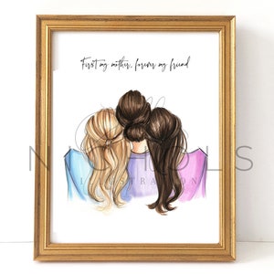 May include: A framed print with a watercolor illustration of three women with long hair hugging each other. The text "First my mother, forever my friend" is printed above the illustration.
