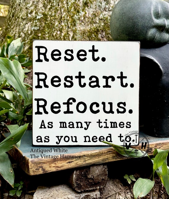 Reset Restart Refocus Wood Sign: Hand Painted Mental Health Decor