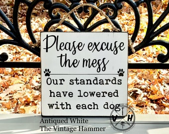 Excuse the Mess Dog Sign, Wood Wall Art, Funny Pet Sign, Dog Lover Gift, Low Standards, Dogs, Paws, welcome signs, personalized, messy home