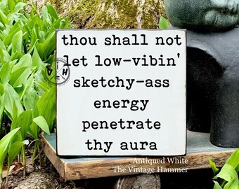 Sketchy Ass Energy Aura Wood Sign, Zen Vibes, Mindfulness Office Decor, Meditation Gift, Yoga Affirmation Sign, Painted, resist