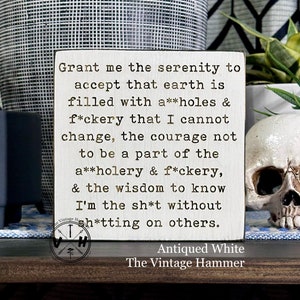 Sarcastic Serenity Prayer Engraved Wood Sign, Mature Funny Decor, Truthful Gift, Good Energy Plaque