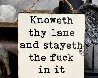 Stay In Your Lane Funny Wood Sign: Distressed Decor