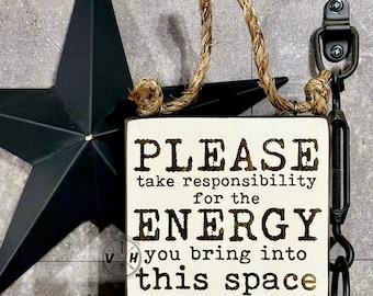 Good Energy Mini Wood Sign: Zen Home Decor, please be mindful, take responsibility