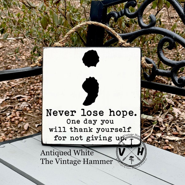 Inspirational Wood Sign, Motivational Quote Art, Never Loose Hope, Semicolon Symbol, Self Care Reminder, women
