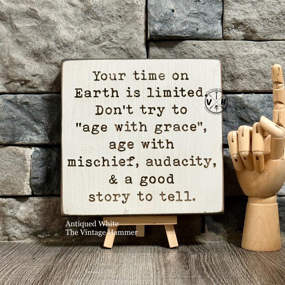 Engraved Wood Quote Sign: Age With Mischief & Audacity - Etsy