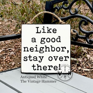 Funny Neighbor Wood Sign: Weather Resistant Painted Decor