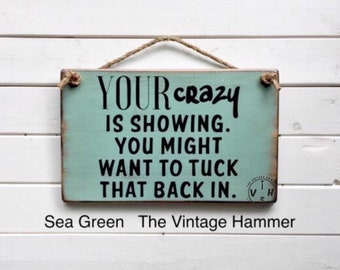Crazy Sign, wood sign sayings, outdoor sign, southern sign, custom colors, hand painted, reclaim wood, subway sign, wood sign, funny sign