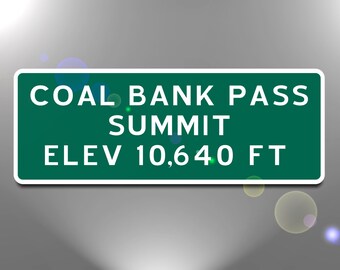Copy of Road Sign from Coal Bank Pass, Colorado