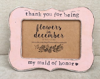 Maid of honor gift, wedding frame, thank you for being my maid of honor personalized frame - Flowers in December DS