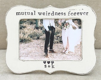 mutual weirdness forever gitt, boyfriend, girlfriends, best friend gfit, personalized picture frame