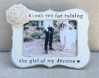 Thank you for raising the girl of my dream, woman of my dreams, gift for mother of the bride, boho wedding picture frame