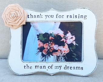 Mother of the groom frame, thank you for raising the man of my dreams personalized 4x6 picture frame - Flowers in December Design Studio