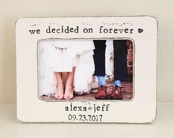 Engagement picture frame, wedding picture frame, we decided on forever, personalized picture frame, gift for couple, wedding gift