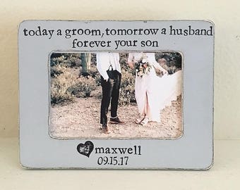 Today a groom, tomorrow a husband, forever your son Mother of the groom personalized picture frame gift for parents - Flowers in December