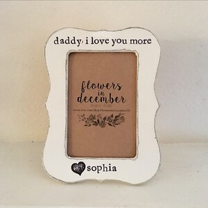 GIFT for dad Christmas gift for daddy I love daddy picture frame Daddys boy Daddys girl personalized picture frame baby frame
