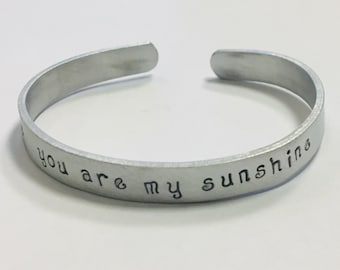 You are my Sunshine, handstamped quote cuff bracelet, non-tarnish aluminum cuff bracelet