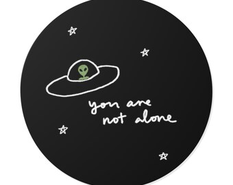 You Are Not Alone Alien Vinyl Sticker in Black