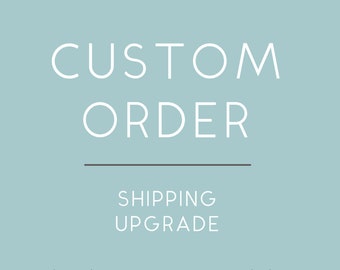 Shipping Upgrade to Priority or Express, Custom Shipping Change
