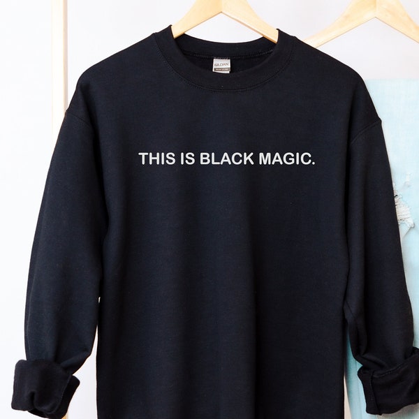 Black Girl Magic Sweatshirt Etsy