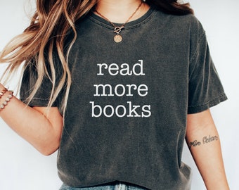 Comfort Colors Read More Books Shirt Women, Book Lover T Shirt Gift Mother's Day, Teacher Reading Tee Gift, Cute Reader Books Tee Librarian