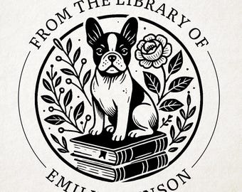 May include: Black and white illustration of a French bulldog sitting on a stack of books with a floral design around it. The text "From the Library of Emily Johnson" is around the outside of the image.